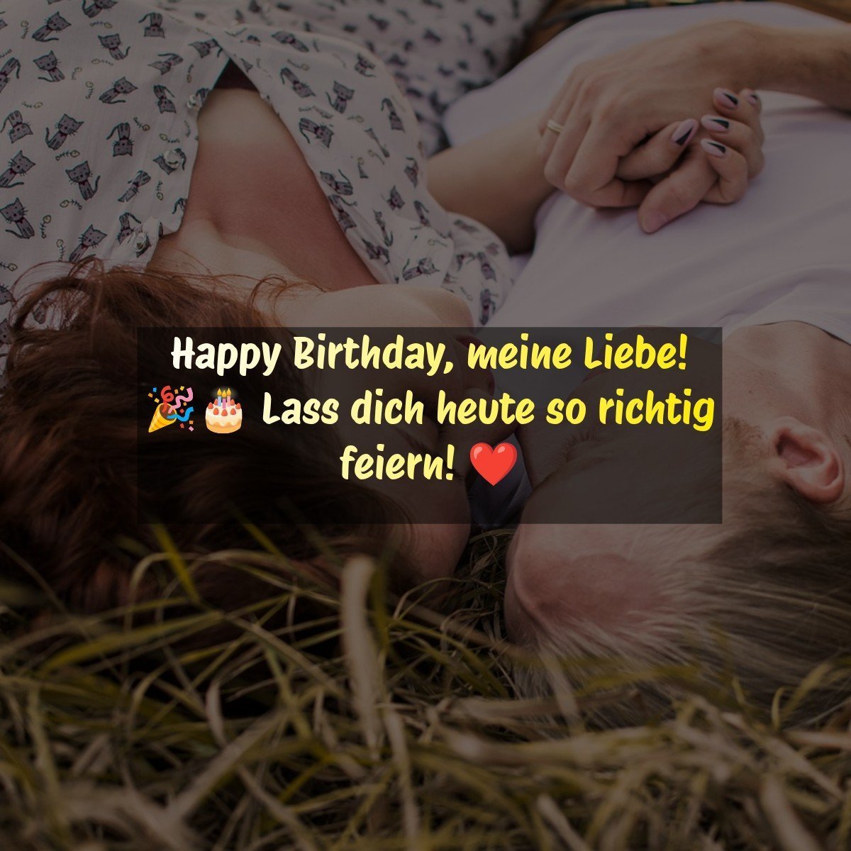 Happy Birthday, meine Liebe! 🎉🎂 Lass dich heute so richtig feiern! ❤️
