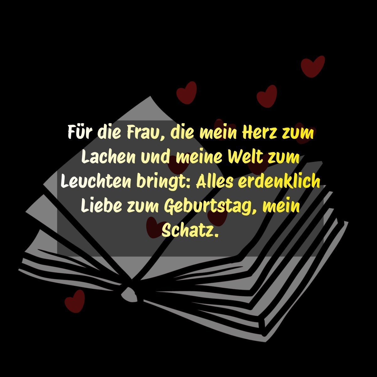 Für die Frau, die mein Herz zum Lachen und meine Welt zum Leuchten bringt: Alles erdenklich Liebe zum Geburtstag, mein Schatz. ❤️